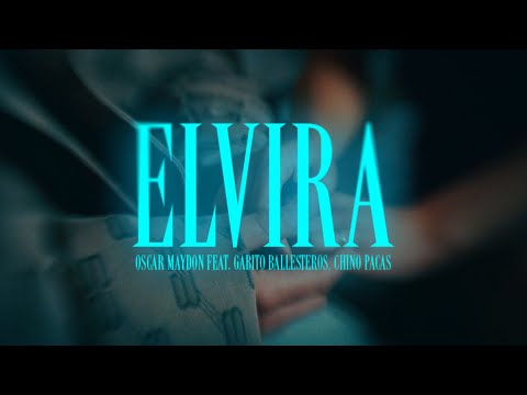 Oscar Maydon - Elvira (w/ Gabito Ballesteros, Chino Pacas) on Spotify Charts