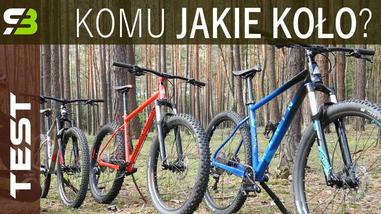 Jaki rozmiar kół wybrać: 27,5, 27,5+, czy 29 cali... Zaczynamy porównanie!