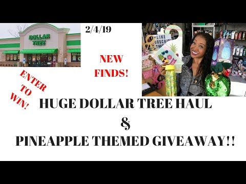 Huge Dollar Tree 🌳 Haul 2/4/19~NEW Finds & Pineapple Themed Giveaway Enter to Win! Tons of New Item Video