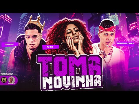 PEDRINHO DO CHARME, TEUS NEIFF E MC NICK - TOMA N0VlNHA - REMIX BREGA FUNK