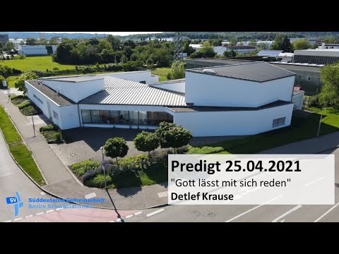 Predigt 25.04.2021 "Gott lässt mit sich reden" Detlef Krause
