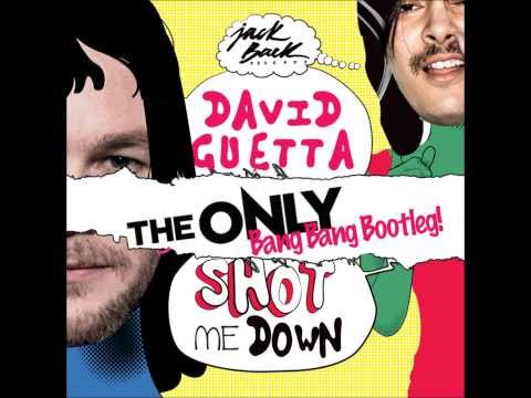 David Guetta - Shot Me Down (The Only's BANG BANG Bootleg)