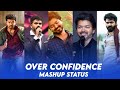 Over Confidence Mashup Status Self Confidence Whatsapp Status Tamil Motivation Status AR Creations