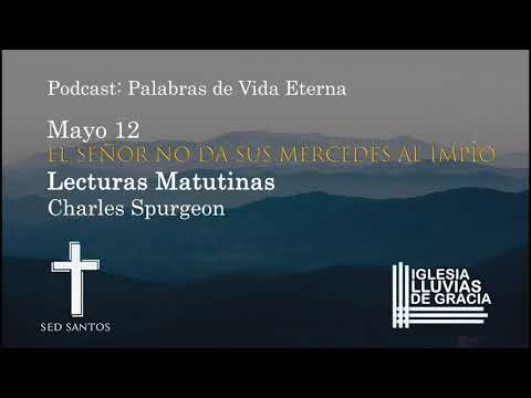 Podcast: Palabras de Vida Eterna | Mayo 12 | Charles Spurgeon