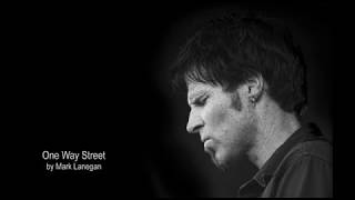 Mark Lanegan   One Way Street (lyrics)