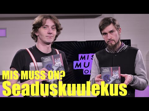 Mussisaade "MIS MUSS ON?": Seaduskuulekus