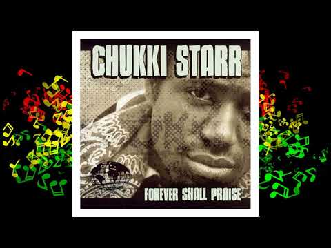 Chukki Starr - Forever Shall Praise (Full Album)