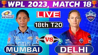 Live: Mumbai Indians vs Delhi Capitals, 18th Match | Live Score and Commentary | WPL 2023 #livescore