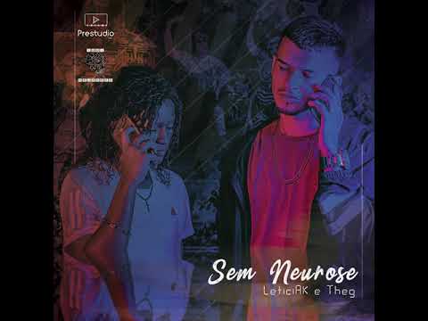 Theg & LeticiAK -  Sem Neurose