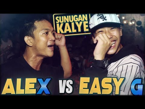 SUNUGAN KALYE - Alex vs Easy G