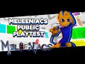 MELEENIACS PUBLIC PLAYTEST MELEENIACS