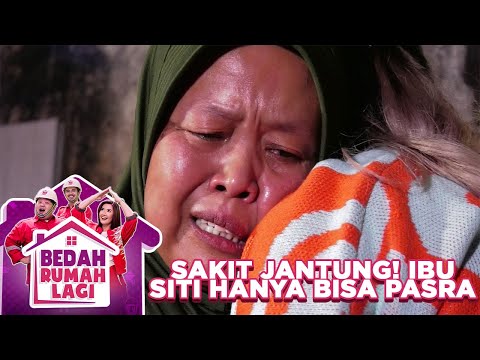 Sakit Jantung! Ibu Siti Hanya Bisa Pasra - Bedah Rumah Lagi