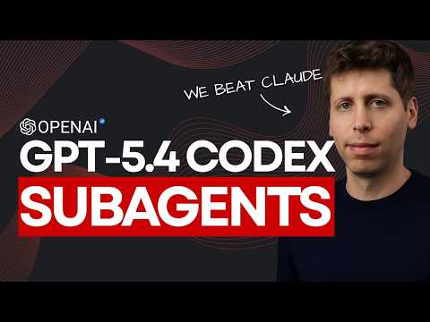 GPT-5.4 Codex Subagents: Sam Altman Says They Beat Claude Code!