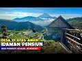 DESA IMPIAN PENSIUN Pemandangan Alam Desa Pegunungan Cerita Desa Parikesit Kejajar Wonosobo