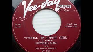 Stroll On Little Girl  - Memphis Slim