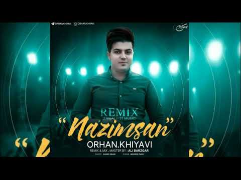Orxan Xiyavi - Nazimsan (Remix) (Yeni mahni 2020) Orhan Khiyavi - Nazimsan