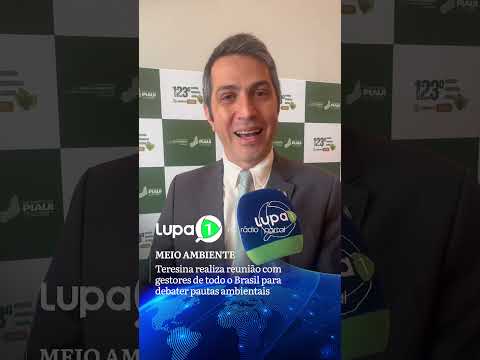 MEIO AMBIENTE Teresina realiza reunião com gestores de todo o Brasil para debater pautas ambientais