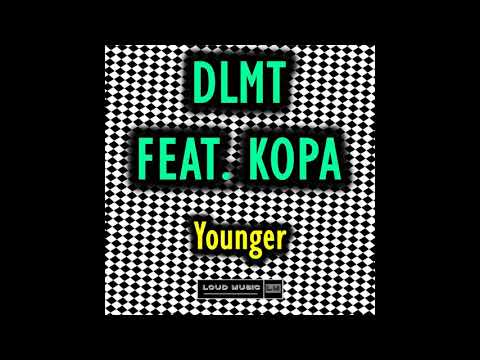 DLMT Feat. Kopa - Younger (Official Audio)