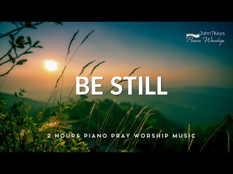Be Still: Instrumental Worship Music | Prayer & Meditation Bible Verses