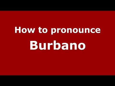 How to pronounce Burbano