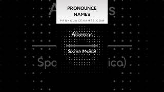 How to pronounce Albercas