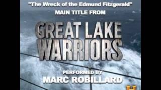 The Wreck of the Edmund Fitzgerald Marc Robillard