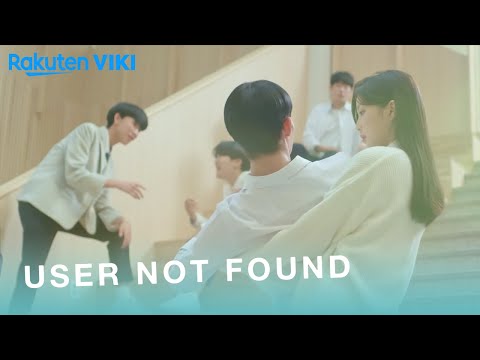 User Not Found - EP1 | Bae Jin Young Falls Into Shin So Hyun’s Arms | Korean Drama