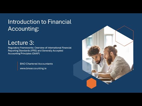 Financial Reporting Regulatory Frameworks: (IFRS) and Irish/UK GAAP