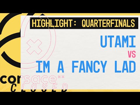 Utami vs im a fancy lad | Quarter Finals | Corsace Closed