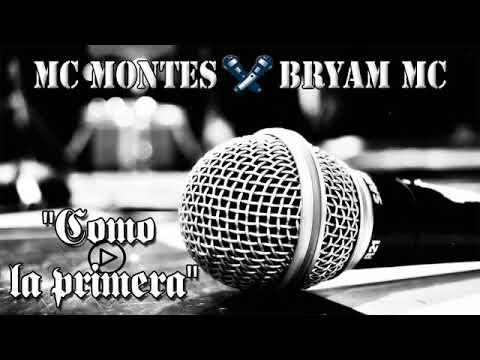 ¡Como la primera!🔥🎤♪ Mc Montes X Bryan Mc 🔥🎤♪