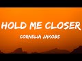 Cornelia Jakobs - Hold Me Closer (Lyrics) Sweden 🇸🇪 Eurovision 2022