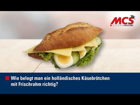 MCS Akademie: Tutorial - Wie belegt man ein holländisches Käsebrötchen mit Frischrahm richtig