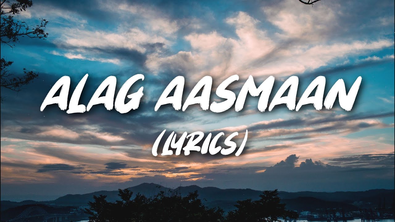 Alag Aasmaan Lyrics | Anuv Jain