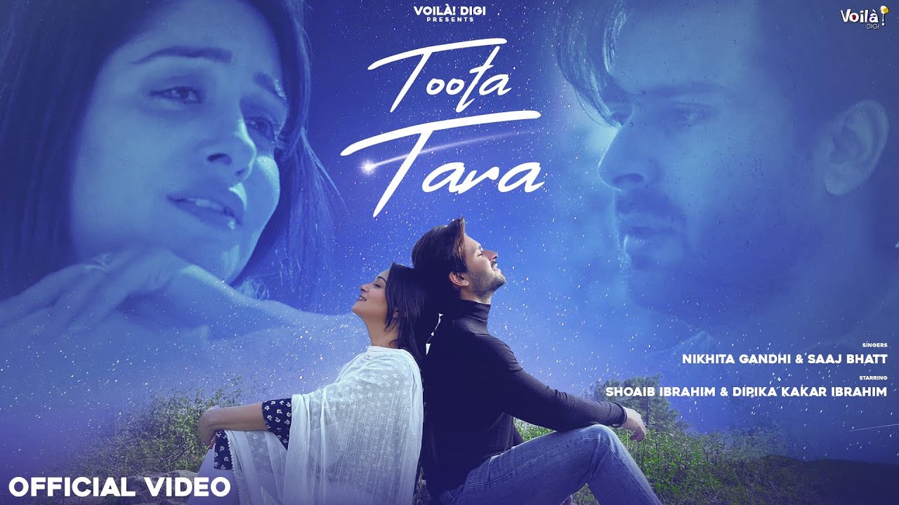 Toota Tara song lyrics in Hindi – Saaj Bhatt, Nikhita Gandhi best 2022