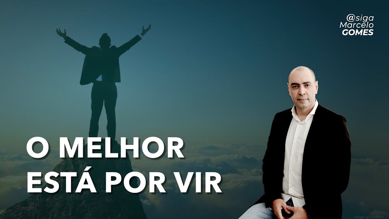 O MELHOR ESTÁ POR VIR
