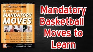 Mandatory Basketball Moves with Ed Schilling