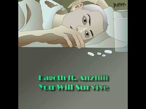 Dagoth Feat. Anzhiii - You Will Survive (Single Version) 2023