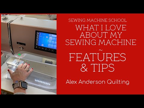 Alex Anderson LIVE - What I Love About My Sewing Machine - Features & Tips