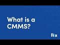 What is a CMMS?