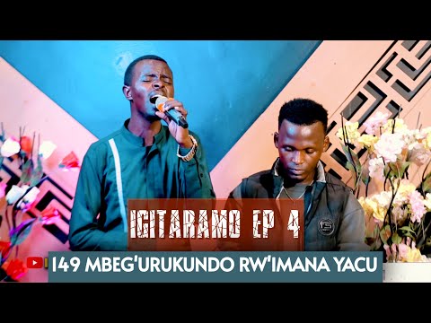 149 GUSHIMISHA: MBEG'URUKUNDO RW'IMANA YACU || ISHIMWE WORSHIPER