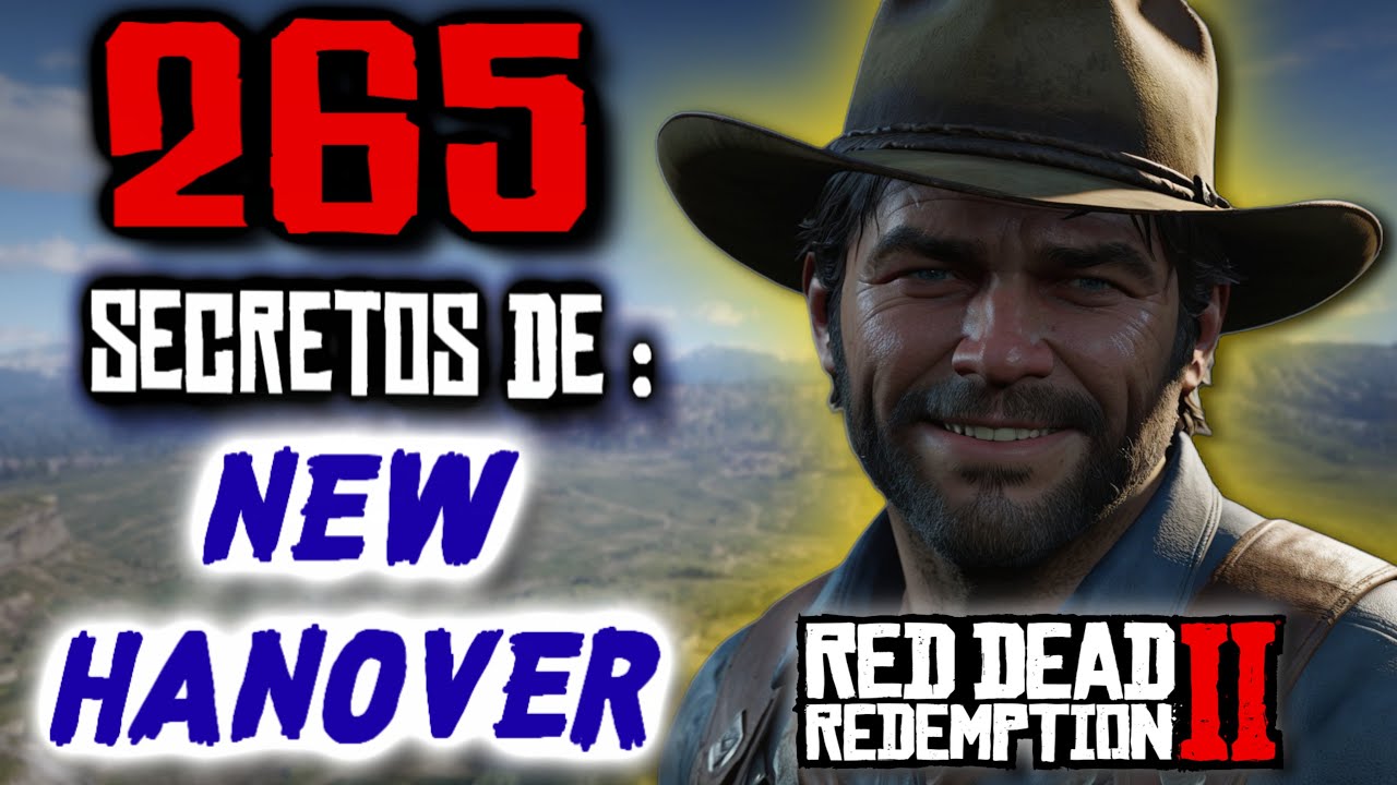 265 SECRETOS Y CURIOSIDADES DE RED DEAD REDEMPTION 2 | EP2: NEW HANOVER