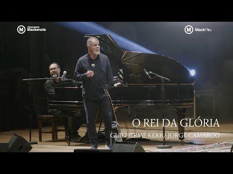 GUILHERME KERR & CEZAR ELBERT - AO REI DA GLÓRIA | Especial de Fim de Ano MackPlay