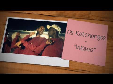 Os Kotchongo - wawa
