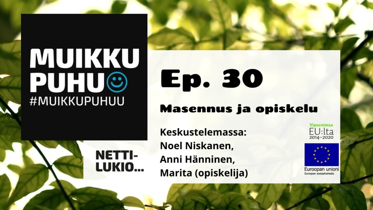 30. Masennus ja opiskelu (Muikku puhuu -podcast)