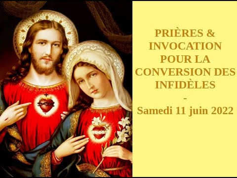 Prières pour la conversion des infidèles - samedi 11 juin 2022