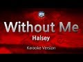 Halsey-Without Me (Karaoke Version)