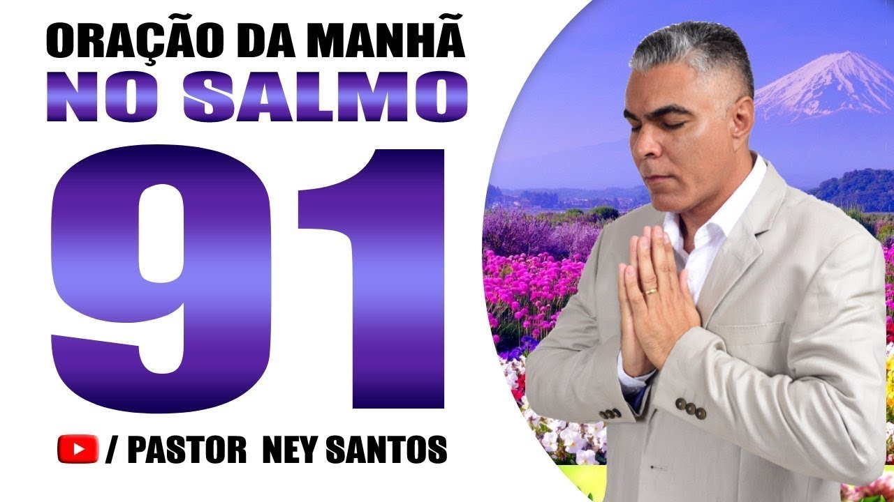Poderosa Oração do SALMO 91 pra soltar as Amarras