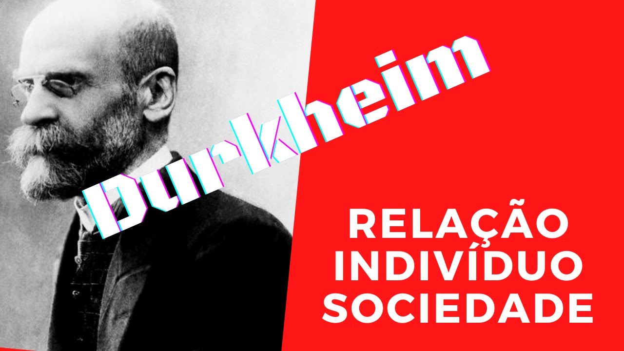 Relação Indivíduo - Sociedade na Sociologia Clássica: Émile Durkheim