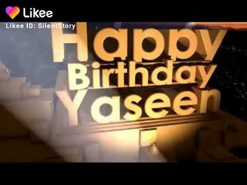 Happy birthday Yaseen