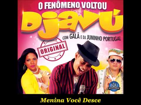 Djavú Original - Menina você desce